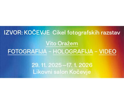 IZVOR: KOČEVJE Vito Oražem FOTOGRAFIJA – HOLOGRAFIJA – VIDEO
